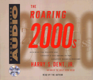 The Roaring 2000s CD: Building the Wealth and Lifestyle You Deserve in the Greatest Boom in History