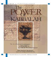 The Power of Kabbalah: The Art of Spiritual Transformation: Hop to Remove Chaos and Find True Fulfillment (6 Audio Cassettes and Booklet - Based on the Teachings of Kabbalist Rav Berg) Michael Moskowitz