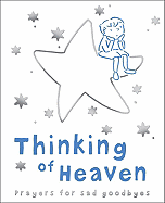 Thinking of Heaven: Prayers for Sad Goodbyes