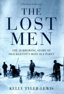 The Lost Men: The Harrowing Story of Shackleton's Ross Sea Party