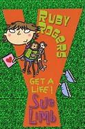 Ruby Rogers: Get a Life!