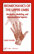 Biomechanics of the Upper Limbs: Mechanics, Modelling and Musculoskeletal Injuries