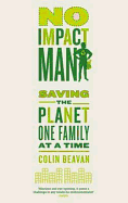 No Impact Man: Saving the Planet One Family at a Time