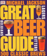 Great Beer Guide: The World's 500 Best Beers