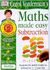 Maths Made Easy Subtraction: Subtraction Workbook