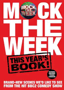 Mock the Week 2009: This Year's Book : All-new Scenes We'd Like to See