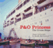 P&o Princess: The Cruise Ships