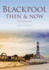 Blackpool Then & Now