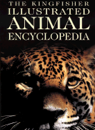 The Kingfisher Illustrated Animal Encyclopedia