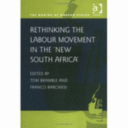 rethinking the labour movement in the quot new south africaquot    unknown binding