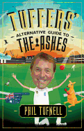 Tuffers' Alternative Guide to the Ashes