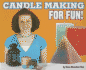 Candle Making for Fun! (for Fun! : Crafts Series)