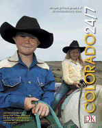 Colorado 24/7: 24 Hours. 7 Days. Extraordinary Images of One Week in Colorado.