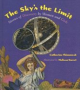 Sky's the Limit: Stories of Discovery by Women and Girls