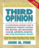Third Opinion, Fourth Edition: An International Resource Guide to Alternative Therapy Centers for Treating and Preventing Cancer, Arthritis, Diabetes, HIV/AIDS, MS, Cfs, and Other Diseases