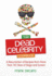 The Dead Celebrity Cookbook: A Resurrection of Recipes from More Than 145 Stars of Stage and Screen