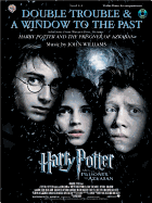 Double Trouble & a Window to the Past for Strings: Selections from Harry Potter and the Prisoner of Azkaban: Violin with Piano Acc.