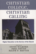 Christian College, Christian Calling: Higher Education in the Service of the Church