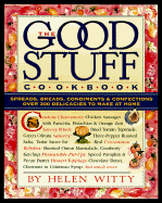 The Good Stuff Cookbook: Over 300 Delicacies to Make at Home