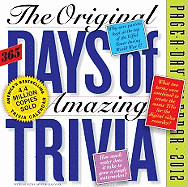 Original 365 Days of Amazing Trivia 2012 Calendar (Page a Day Calendar)