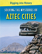 Solving the Mysteries of Aztec Cities