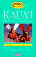 Kaua'i, 6th Edition: Making the Most of Your Family Vacation