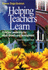 Helping Teachers Learn: Principal Leadership for Adult Growth and Development
