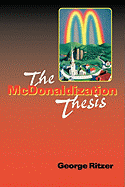 The McDonaldization Thesis: Explorations and Extensions