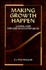 Making Growth Happen: Learning from First Generation Entrepreneurs