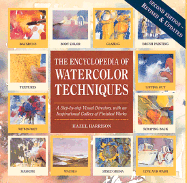 Encyclopedia of Watercolor Techniques: Step-by-step Visual Directory, with an Inspirational Gallery of Finished Works
