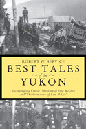 Best Tales of the Yukon: Including the Classic 