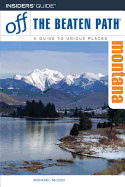 Montana Off the Beaten Path: A Guide to Unique Places