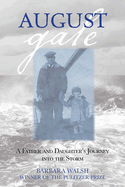 August Gale: A Father and Daughter's Journey Into the Storm