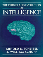 Origin and Evolution of Intelligence