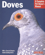 Doves: Everything about Housing, Health, Nutrition, and Breeding