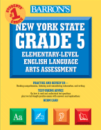Barron's New York State Grade 5 Elementary-Level English Language Arts Test