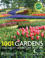 1001 Gardens You Must See Before You Die