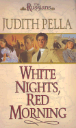 White Nights, Red Morning: B B