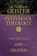 Systematic Theology: God & Creation Vol 2
