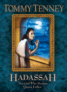 Hadassah: The Girl Who Became Queen Esther