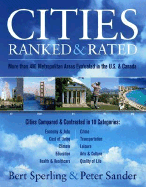 Cities Ranked& Rated: More Than 400 Metropolitan Areas Evaluated in the U.S. and Canada