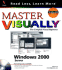 Master Visually TM Windows. 2000 Server