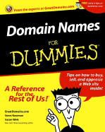 Domain Names for Dummies: Authoritative, Clear Advice to Help Readers Get a Great Domain Name on the Web