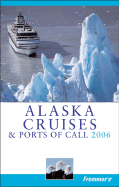 Frommer's Alaska Cruises & Ports of Call