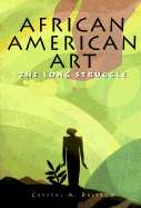 African-American Art: The Long ...