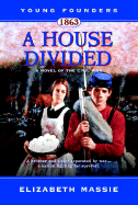 1863: A House Divided: A Novel of the Civil War