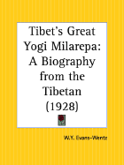Tibet's Great Yogi Milarepa: A Biography from the Tibetan