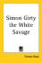 Simon Girty, the White Savage