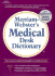 Merriam-Webster's Medical Desk Dictionary