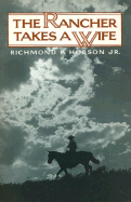The rancher takes a wife.
